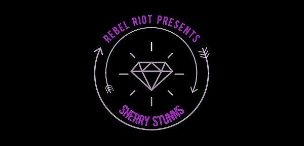  Rebel Riot Presents  Sherry Stunns